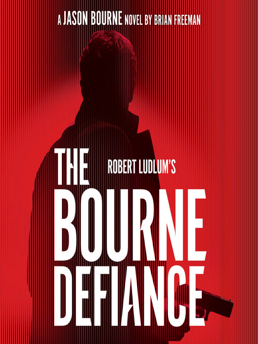 Title details for The Bourne Defiance by Brian Freeman - Available